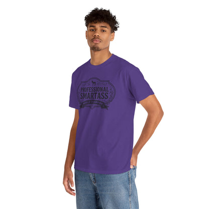 Professional Smartass Tee - 'Professional Smartass World Champion' Funny Graphic T-Shirt