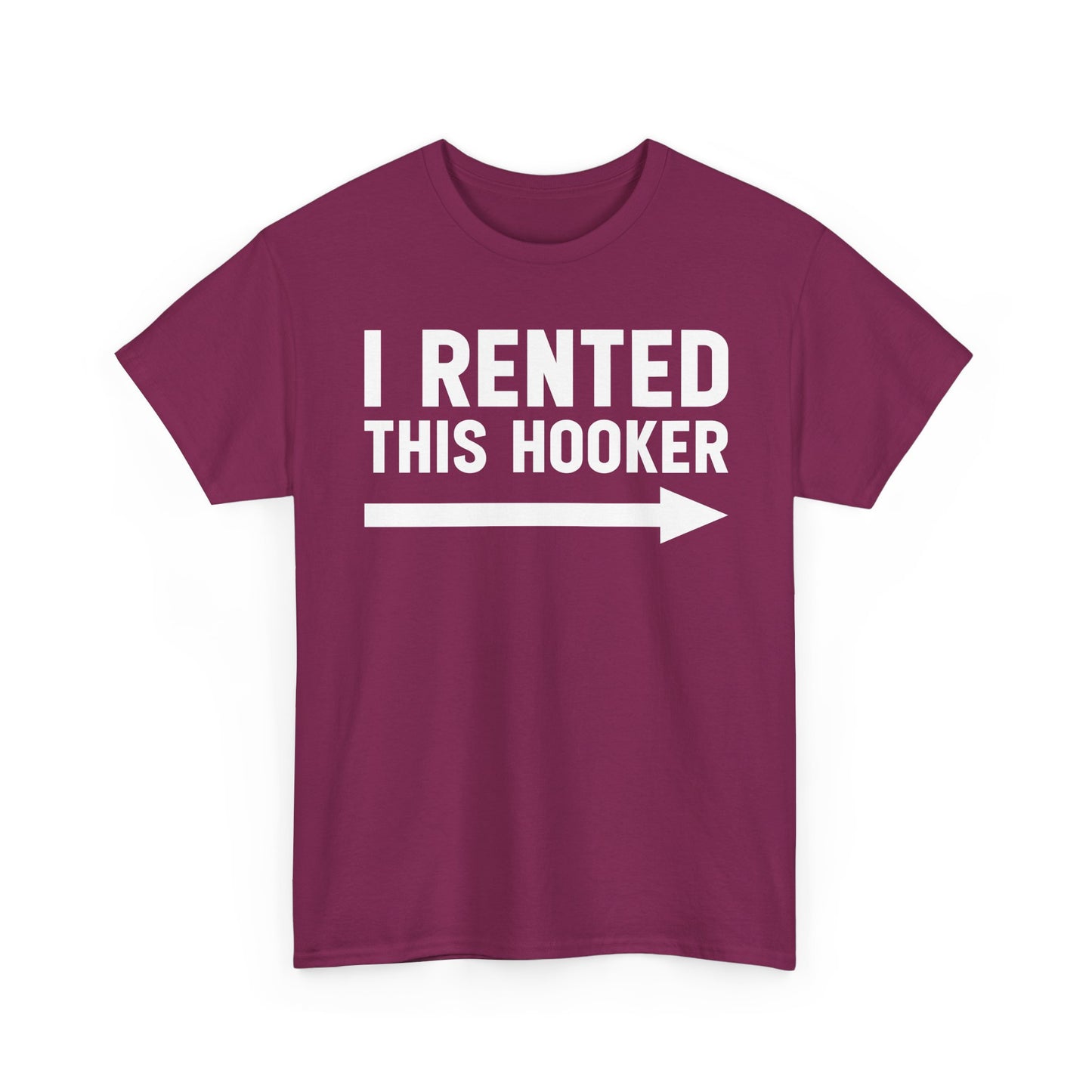 I Rented This Hooker Arrow - White- T-Shirt — Funny Party Tee