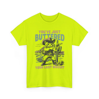 Buttered Biscuit Cowboy T‑Shirt — "You’ve Just Buttered Your Last Biscuit" Retro Western Tee