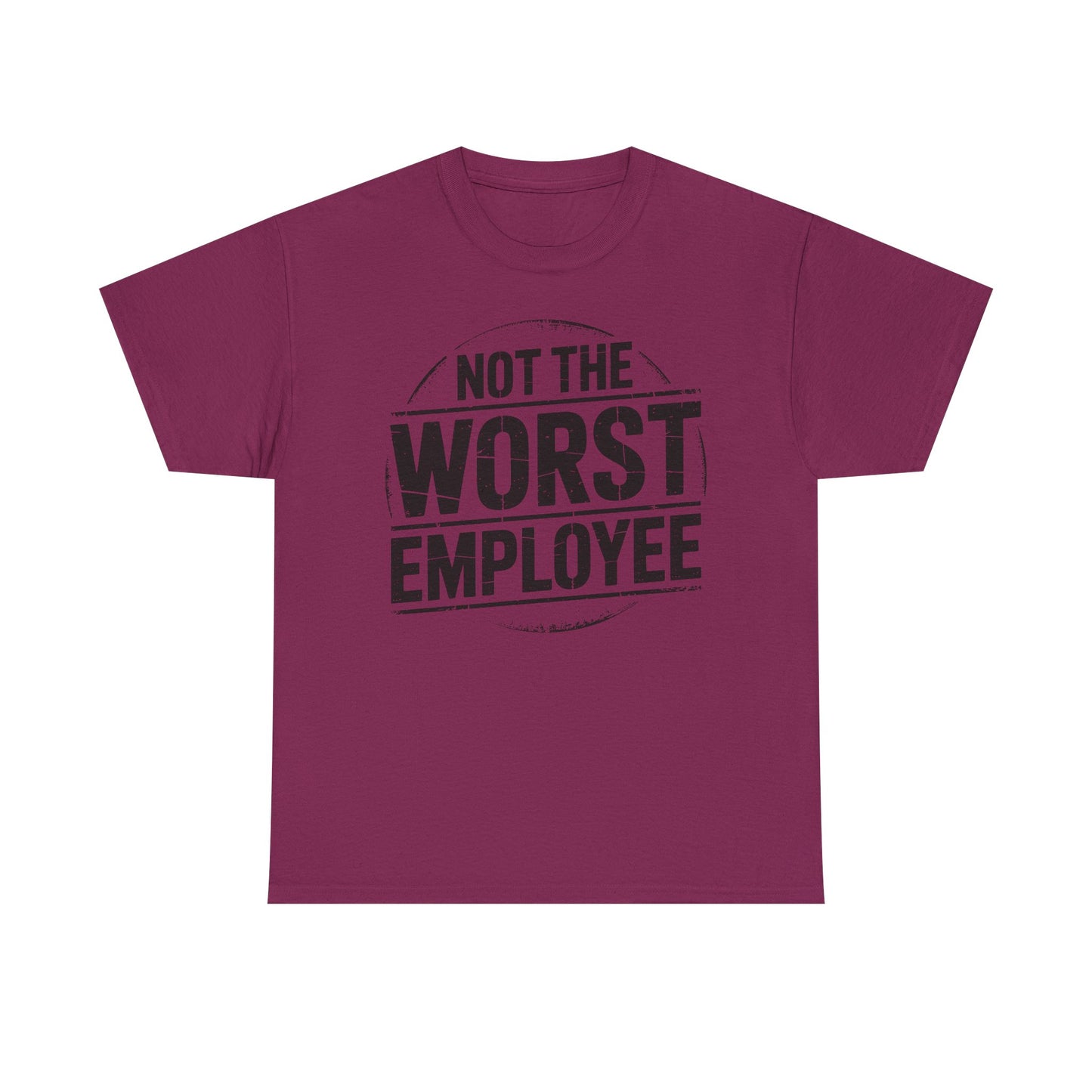 Not The Worst Employee T‑Shirt