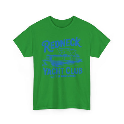 Redneck Yacht Club T-Shirt — "Party in Slow Motion" Boating Tee