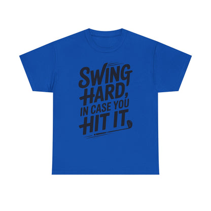 Golf Tee — "Swing Hard, In Case You Hit It" Graphic T-Shirt
