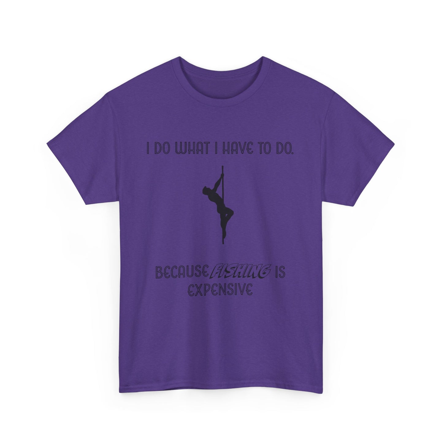EXPENSIVE FISHING Tee
