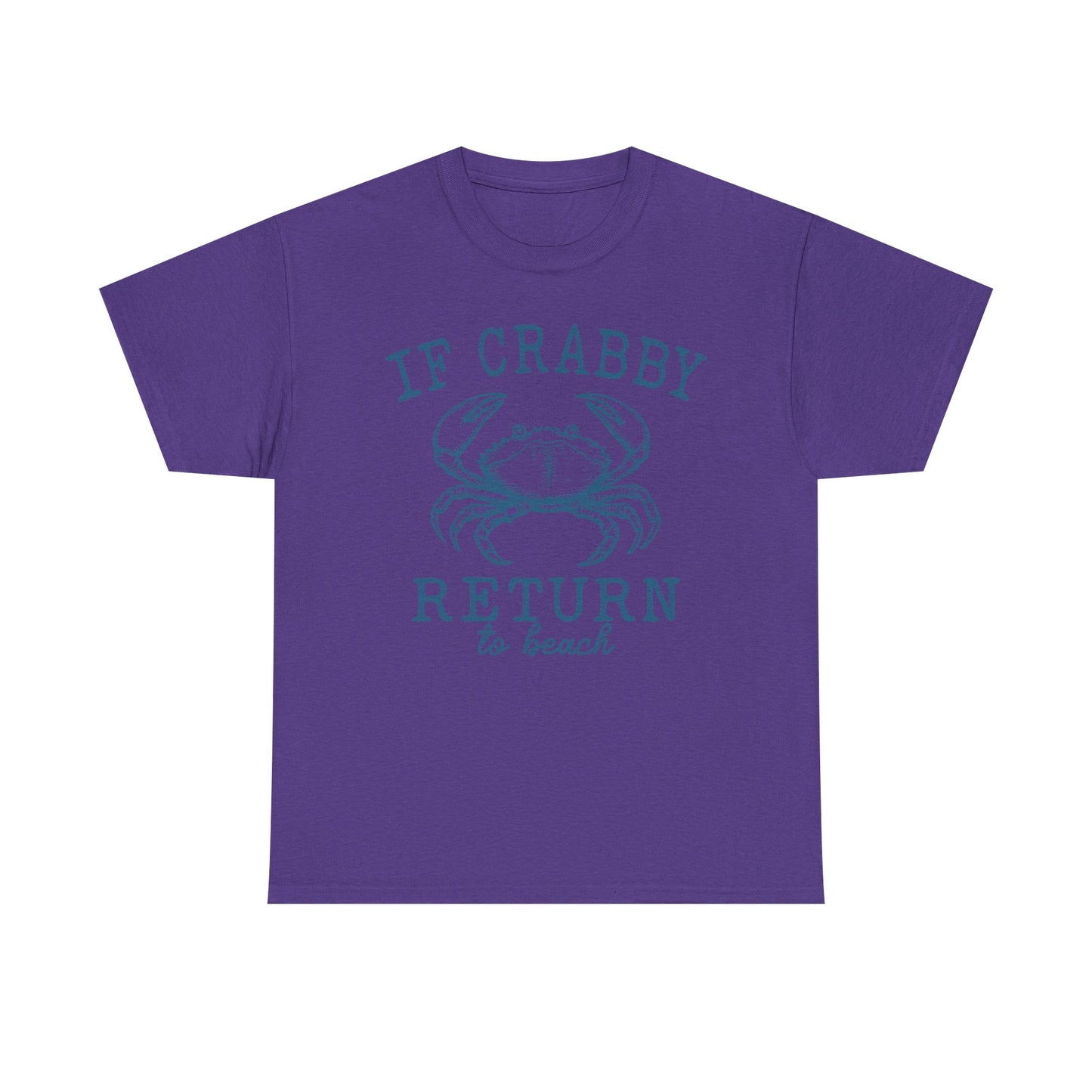 If Crabby Return to Beach T-Shirt – Funny Coastal Crab Tee for Beach Lovers