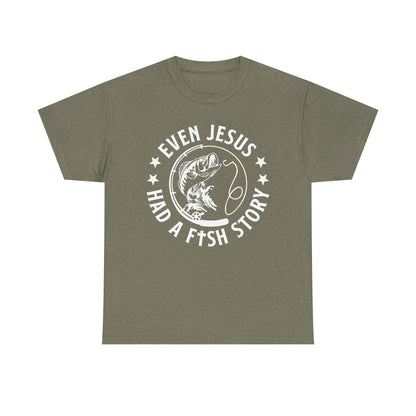 Fishing Tee-White  — "Even Jesus Had a Fish Story" Christian Outdoors Shirt