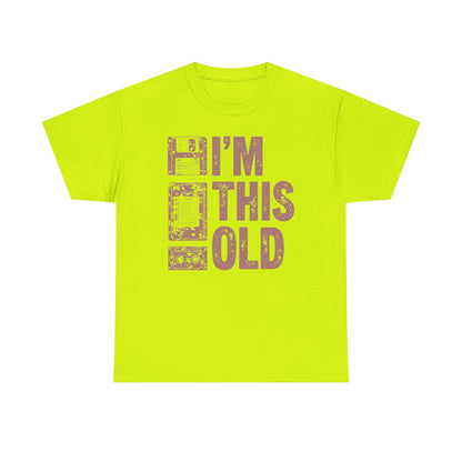 Funny "I'm This Old" T-Shirt — Vintage Tee