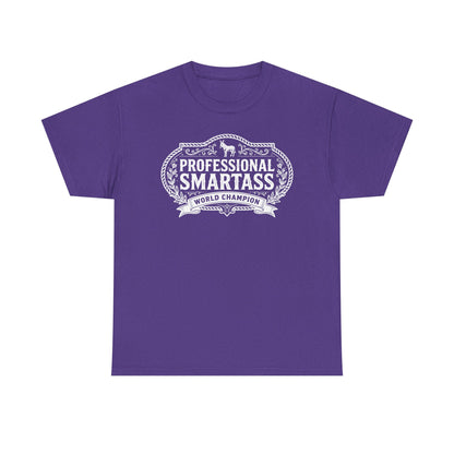 Professional Smartass Tee white - 'Professional Smartass World Champion' Funny Graphic T-Shirt