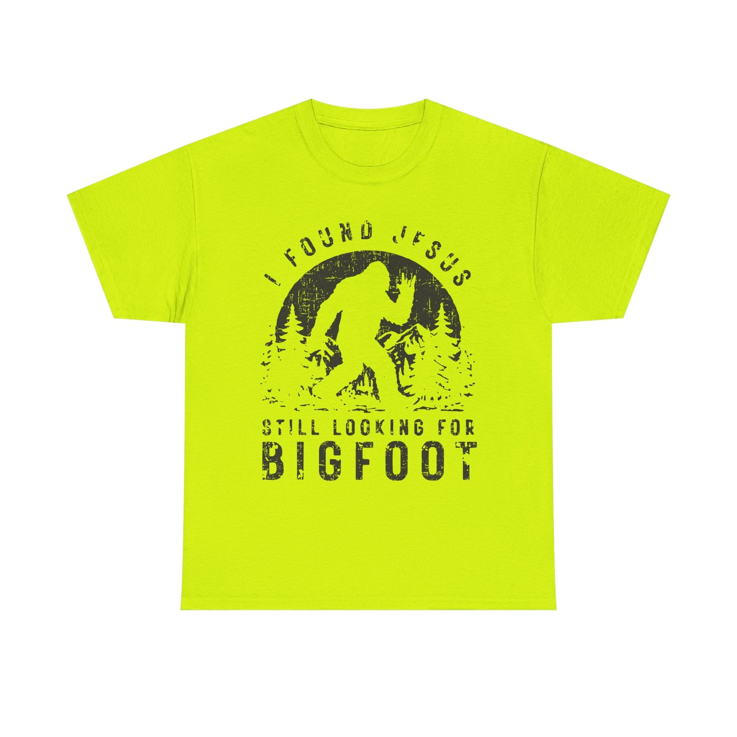 Bigfoot Graphic Tee — "I Found Jesus Still Looking for Bigfoot"