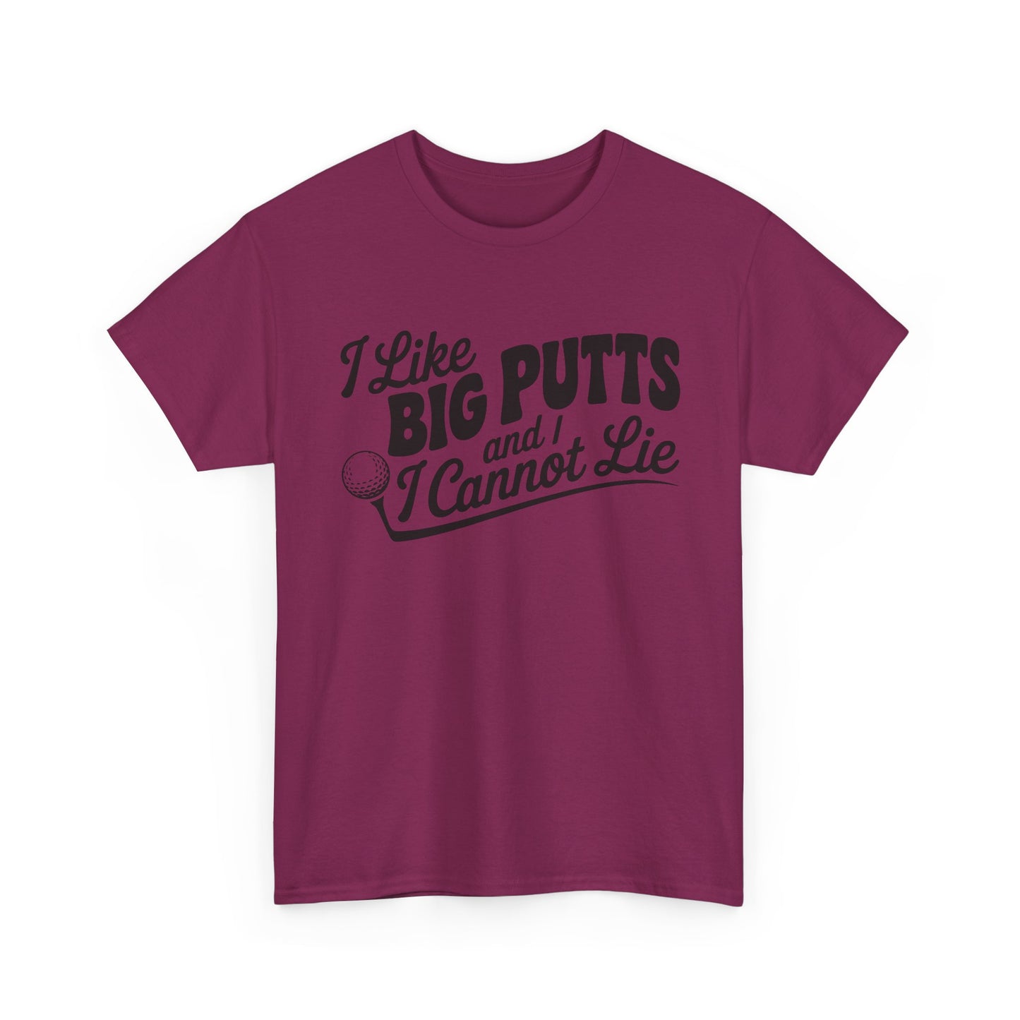 Golf T-Shirt — "I Like Big Putts and I Cannot Lie" Funny Golf Shirt