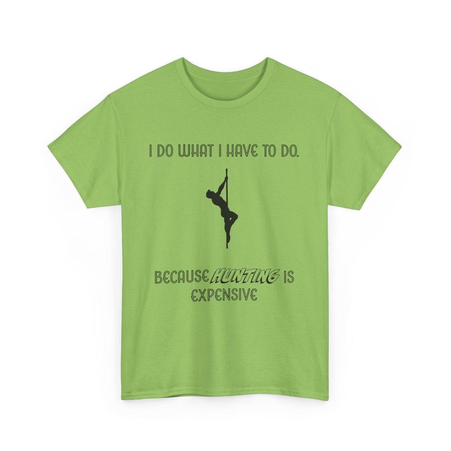 EXPENSIVE HUNTING Tee