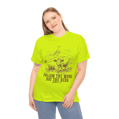 Follow the Word Not the Herd Tee