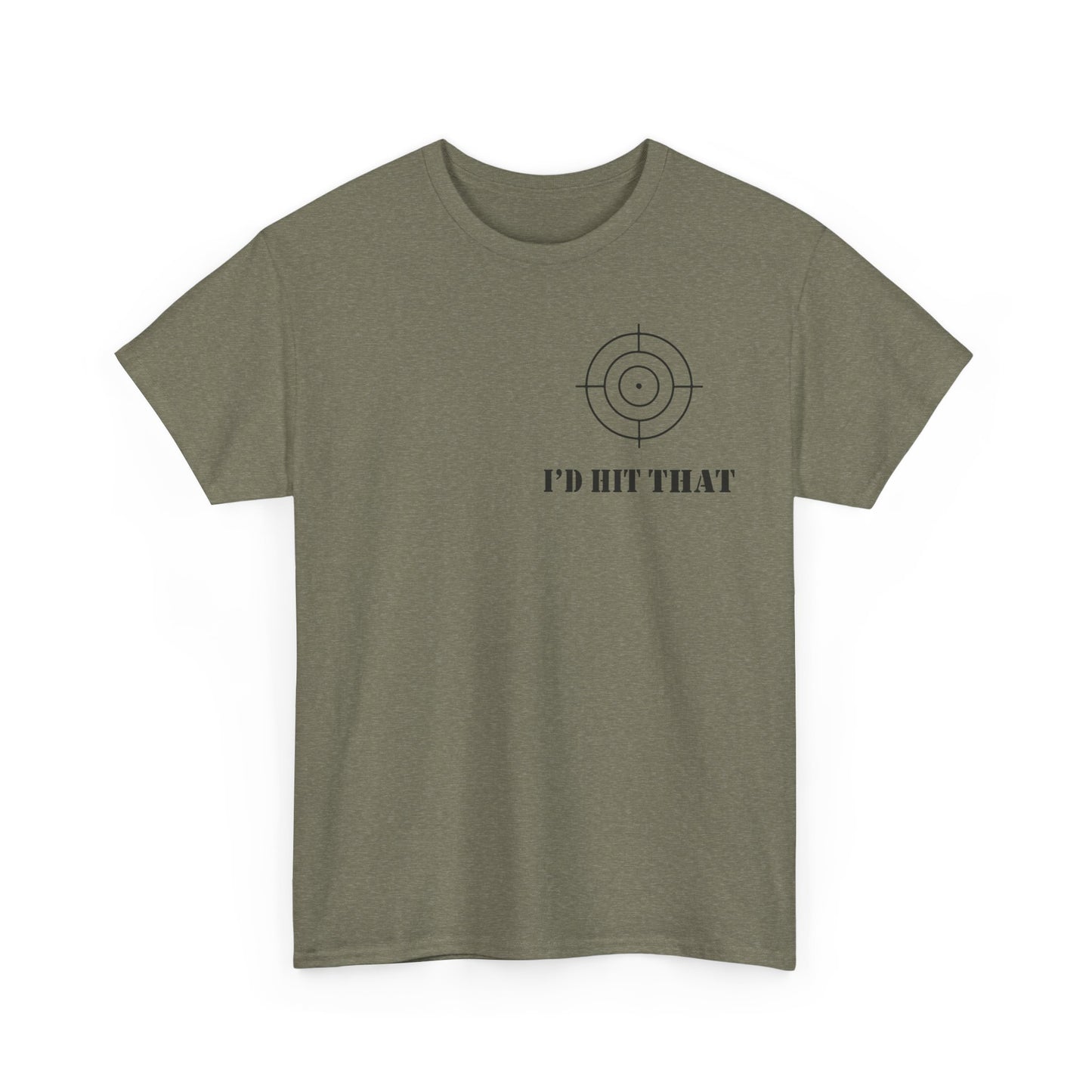 I'D HIT THAT TEE
