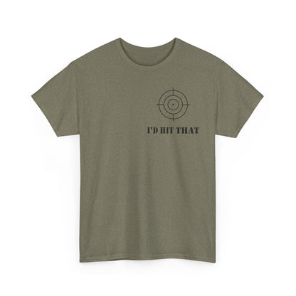 I'D HIT THAT TEE