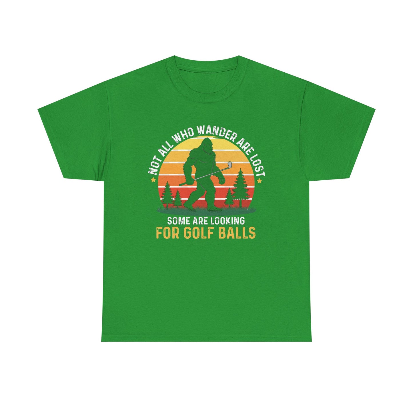 Golf Ball Hunting T‑Shirt — “Not All Who Wander Are Lost… Some Are Looking For Golf Balls”