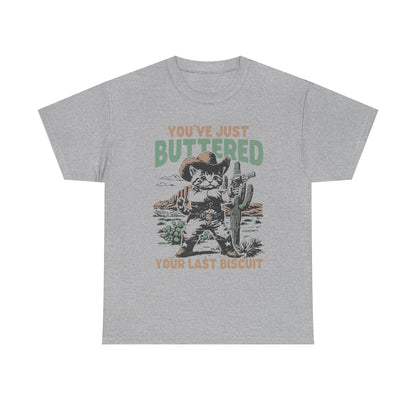 Buttered Biscuit Cowboy T‑Shirt — "You’ve Just Buttered Your Last Biscuit" Retro Western Tee
