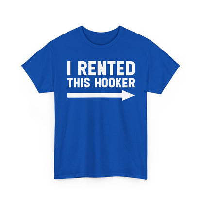 I Rented This Hooker Arrow - White- T-Shirt — Funny Party Tee