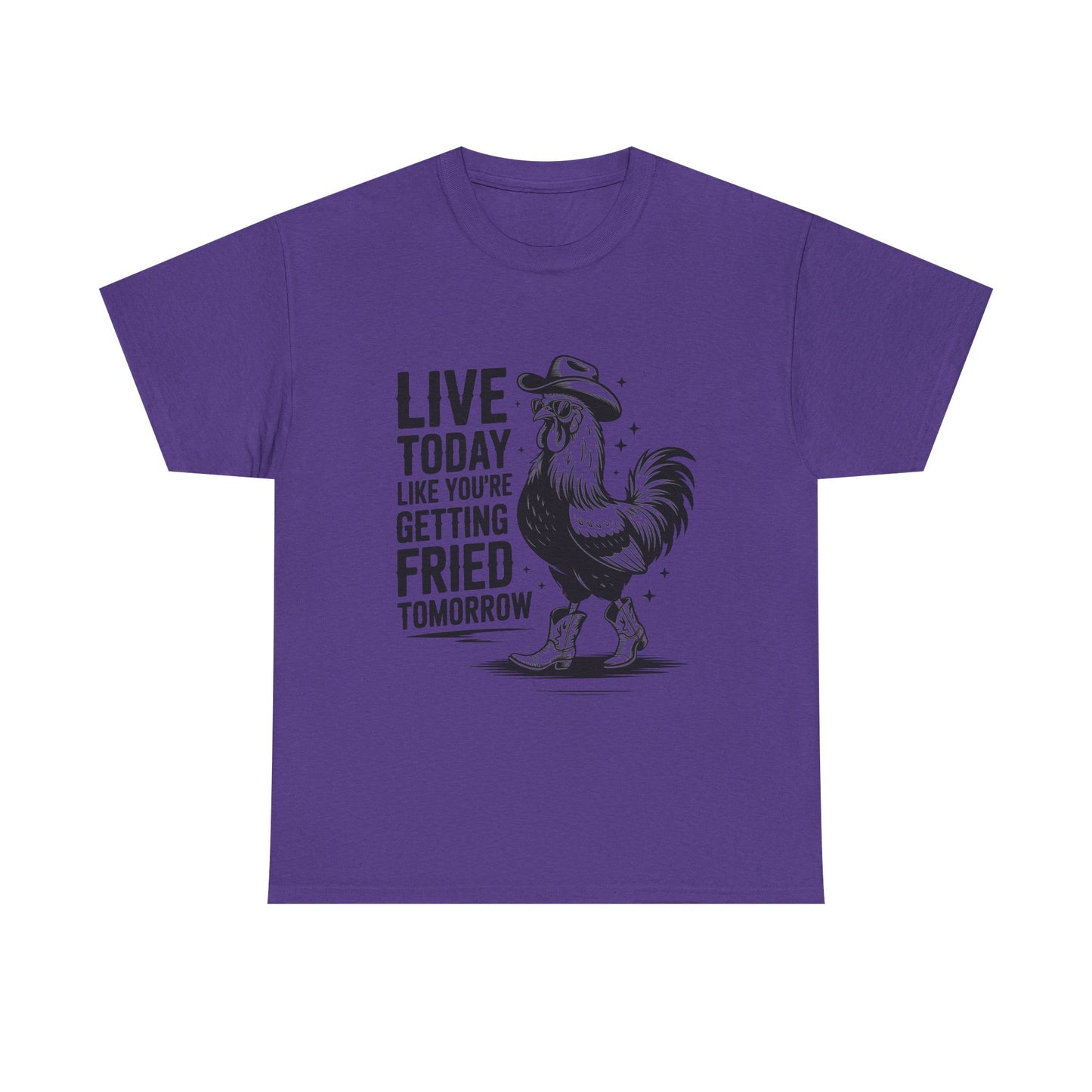 Rooster 'Live Today Like You're Getting Fried Tomorrow' T-Shirt