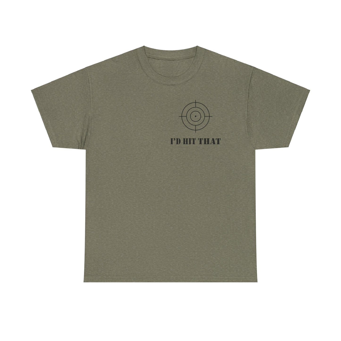 I'D HIT THAT TEE