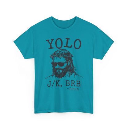 Jesus "YOLO J/K, BRB" Graphic Tee
