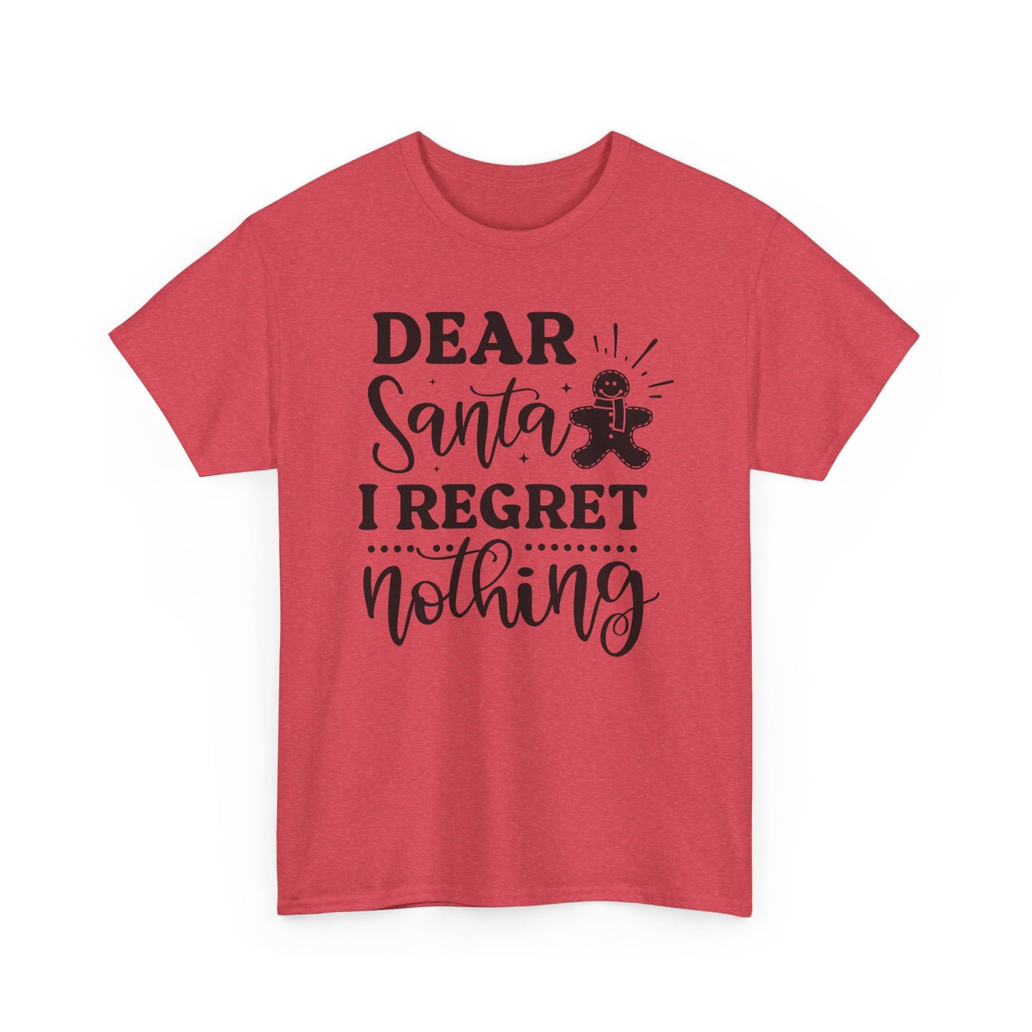 Dear Santa I Regret Nothing Tee — Funny Christmas Holiday T-Shirt