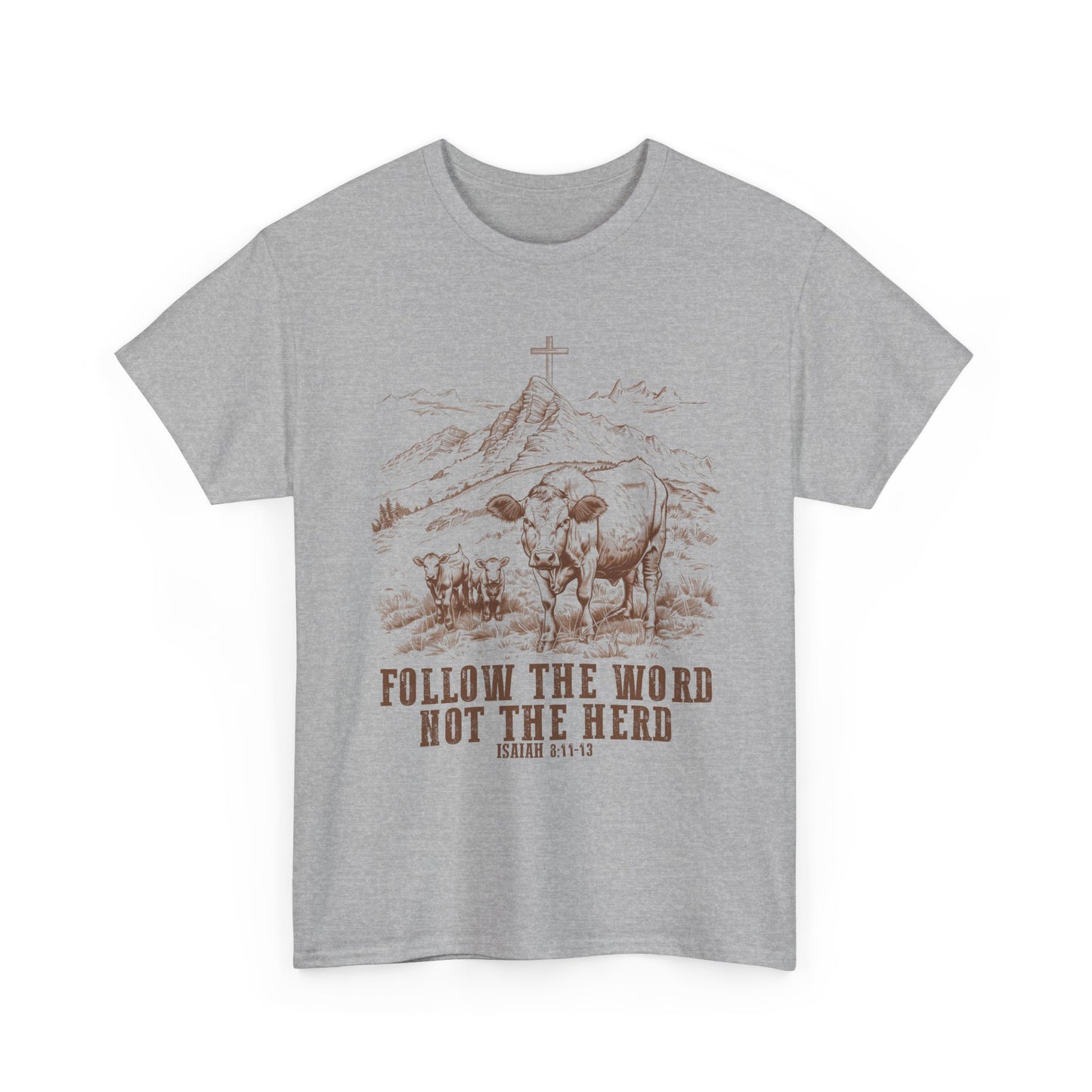 Follow the Word Not the Herd Tee