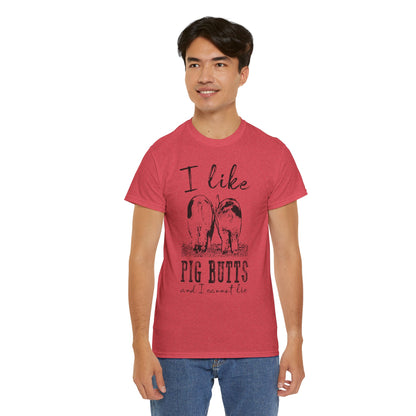 Pig Butts Graphic Tee — I Like Pig Butts Funny Farm Shirt