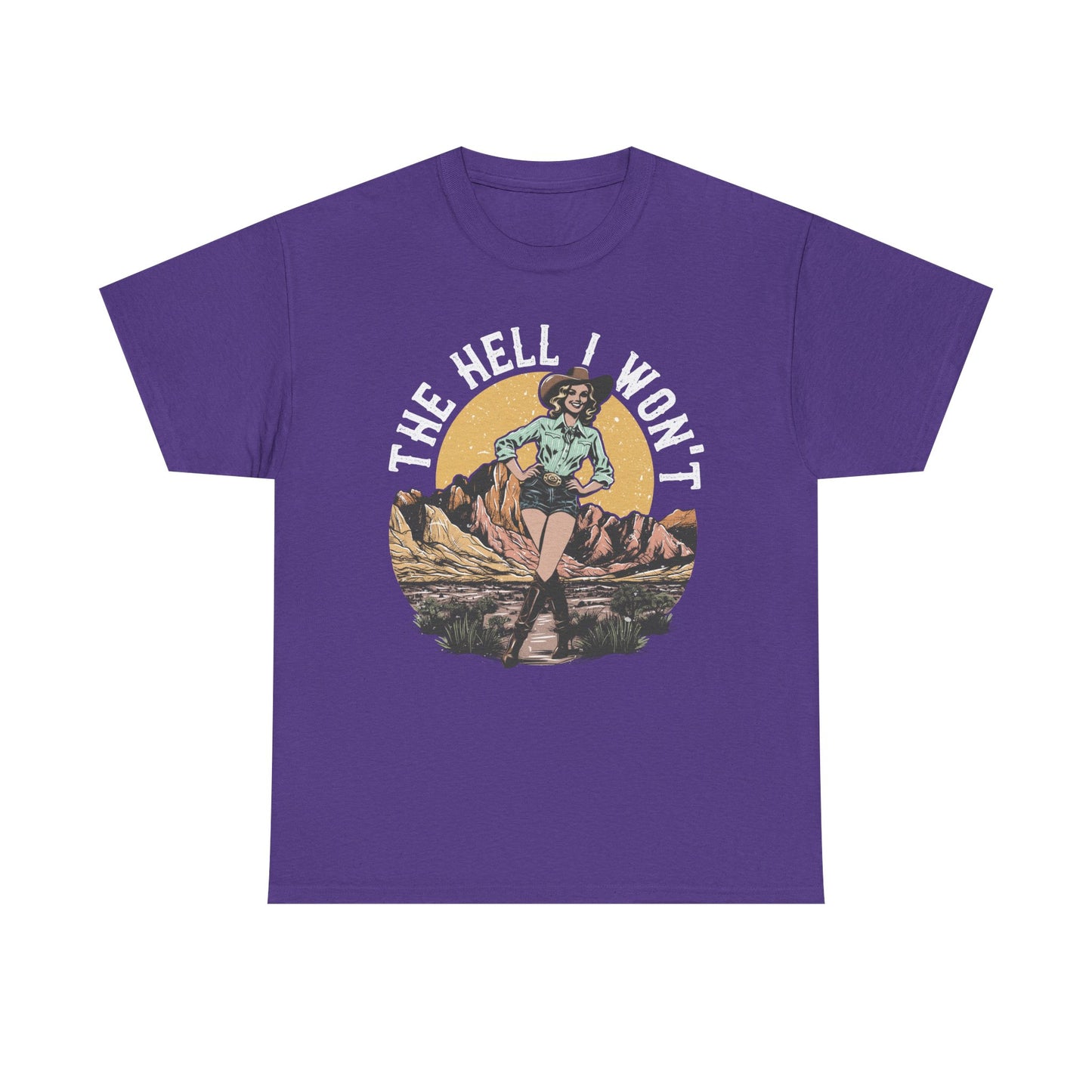 Retro Cowgirl 'The Hell I Won't' Tee — Vintage Western Graphic T-Shirt