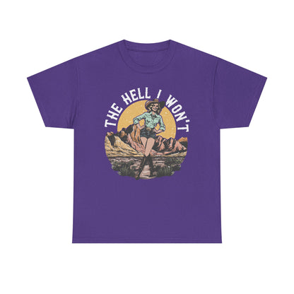 Retro Cowgirl 'The Hell I Won't' Tee — Vintage Western Graphic T-Shirt