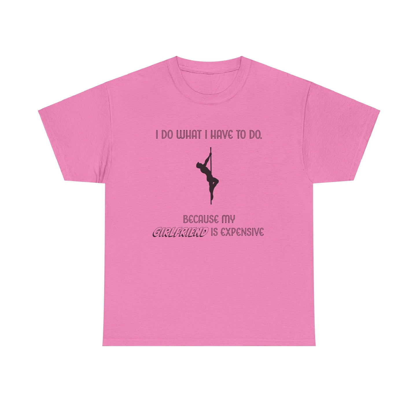 EXPENSIVE GIRLFRIEND Tee