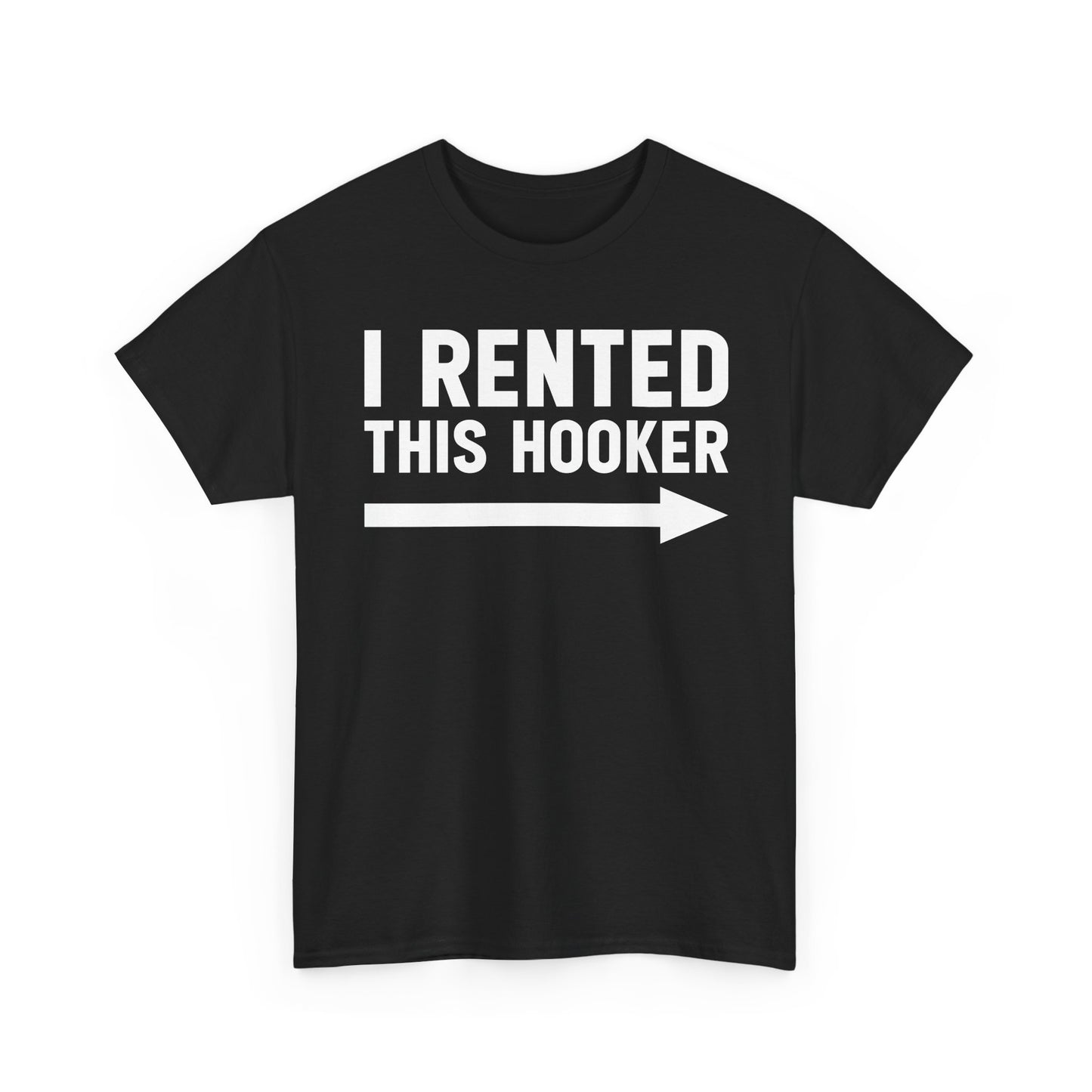 I Rented This Hooker Arrow - White- T-Shirt — Funny Party Tee