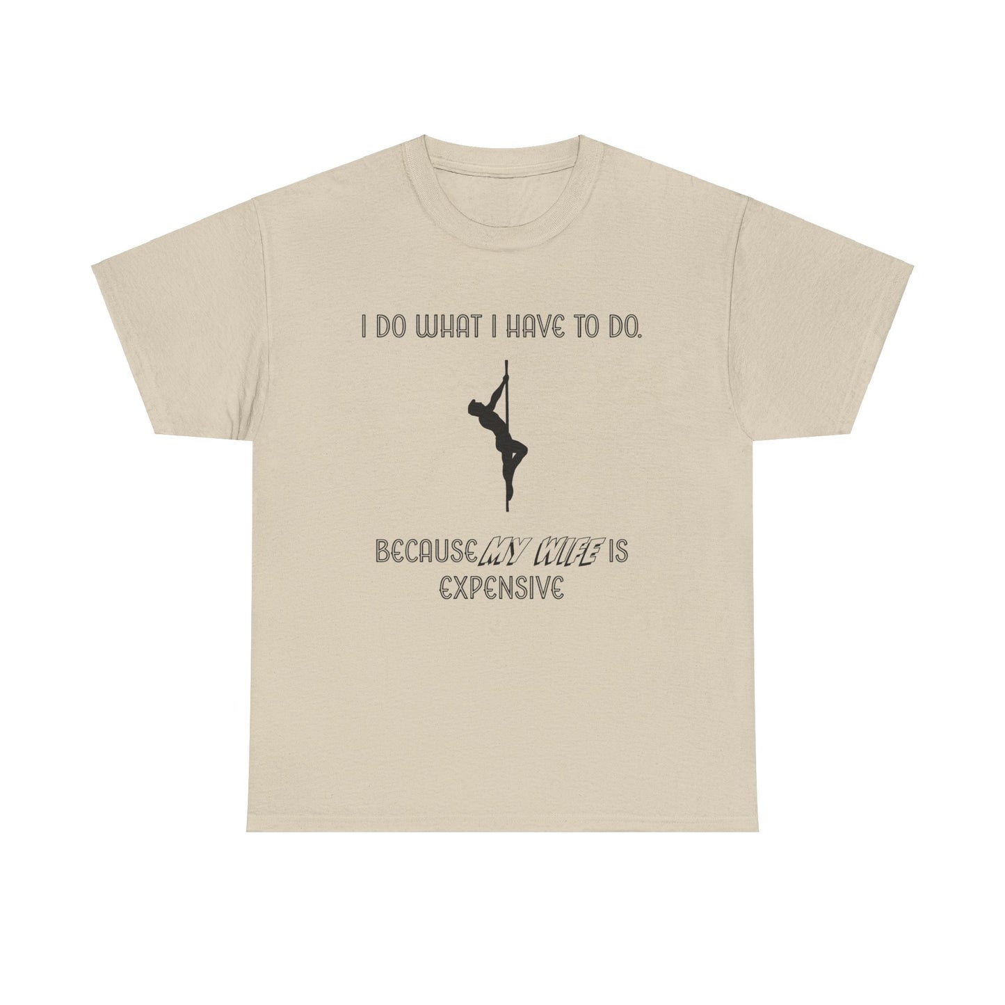 EXPENSIVE WIFE Tee