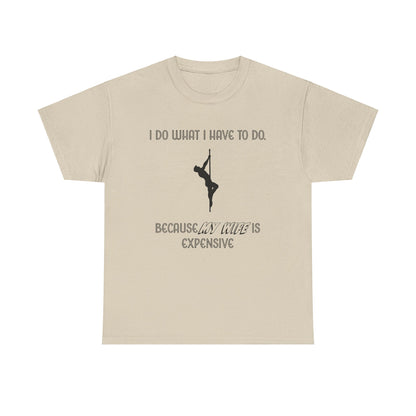 EXPENSIVE WIFE Tee