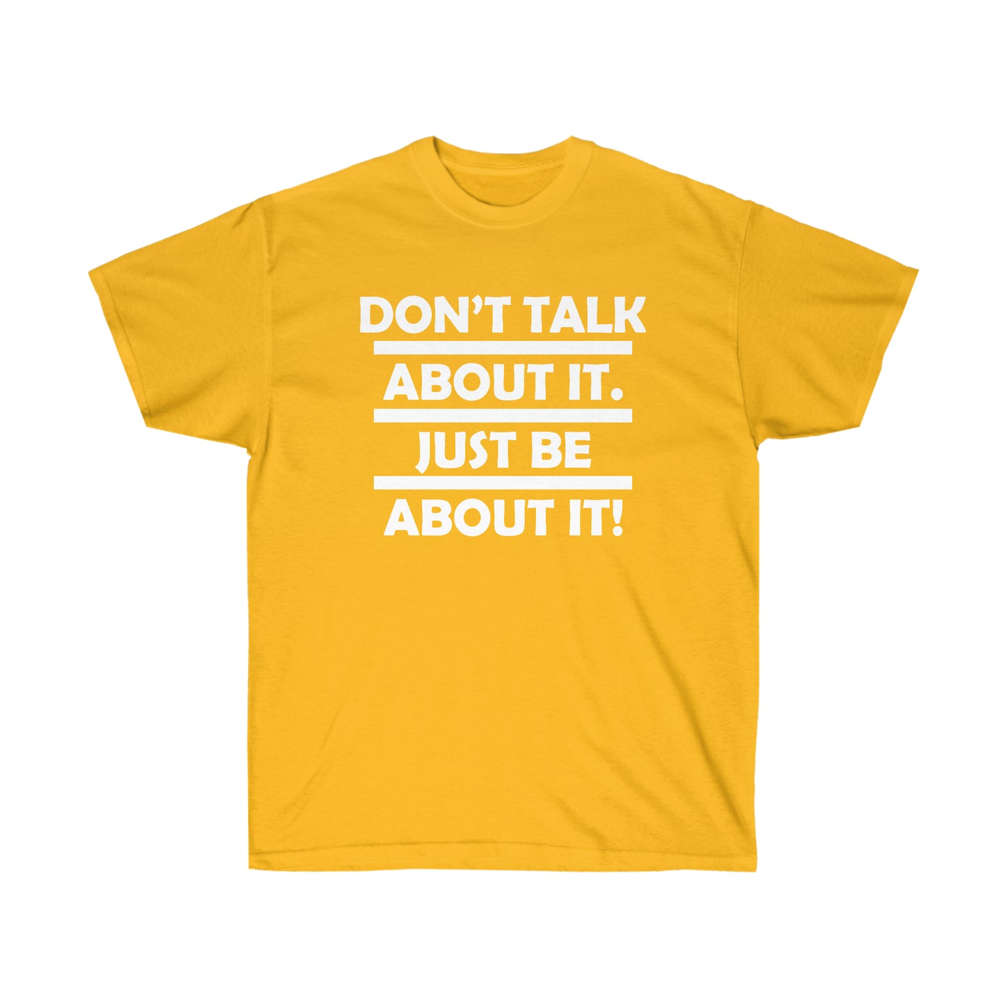 Be about it!