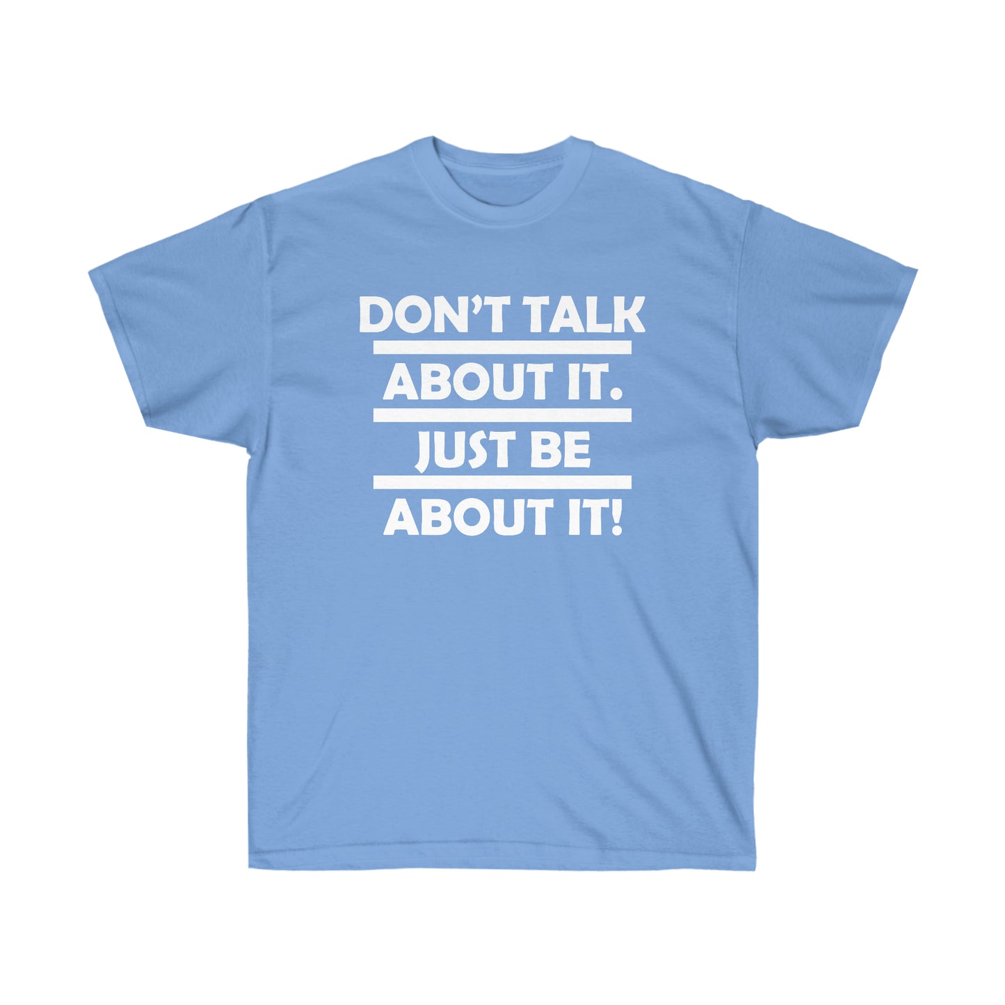 Be about it!
