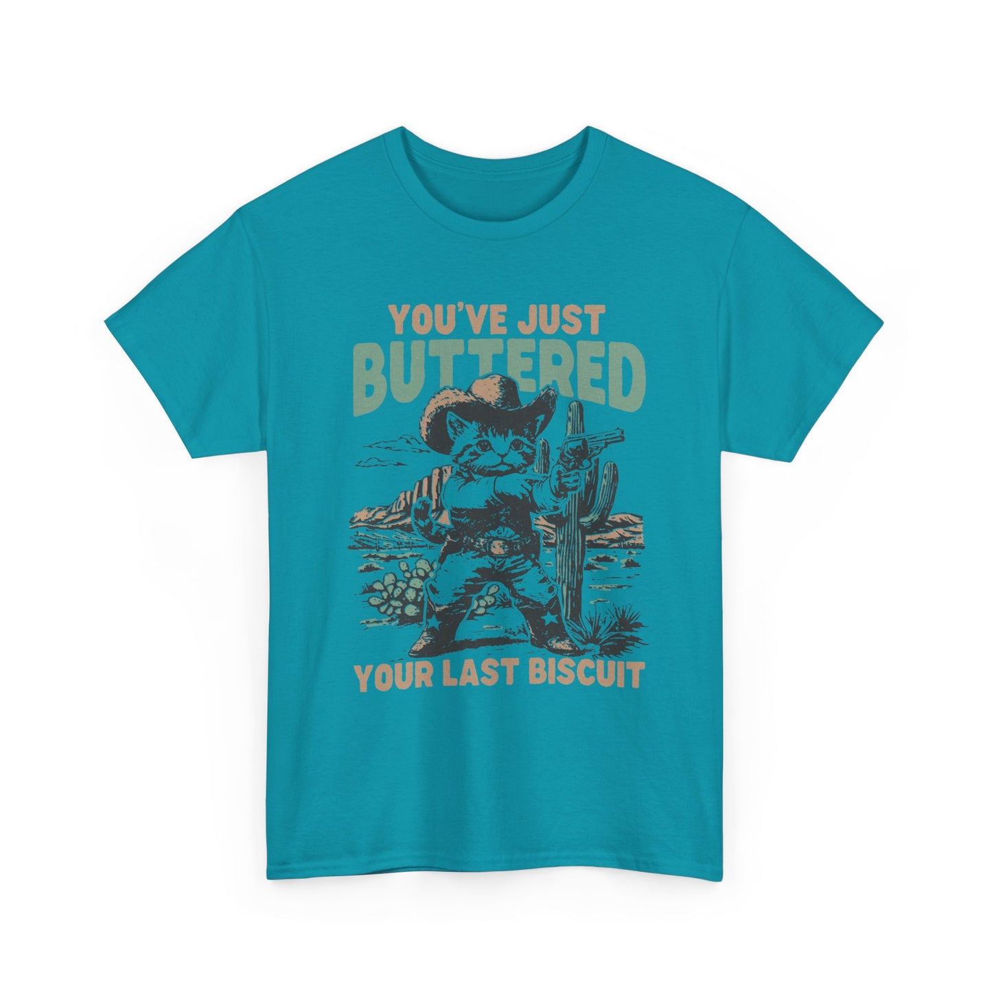 Buttered Biscuit Cowboy T‑Shirt — "You’ve Just Buttered Your Last Biscuit" Retro Western Tee