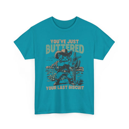 Buttered Biscuit Cowboy T‑Shirt — "You’ve Just Buttered Your Last Biscuit" Retro Western Tee