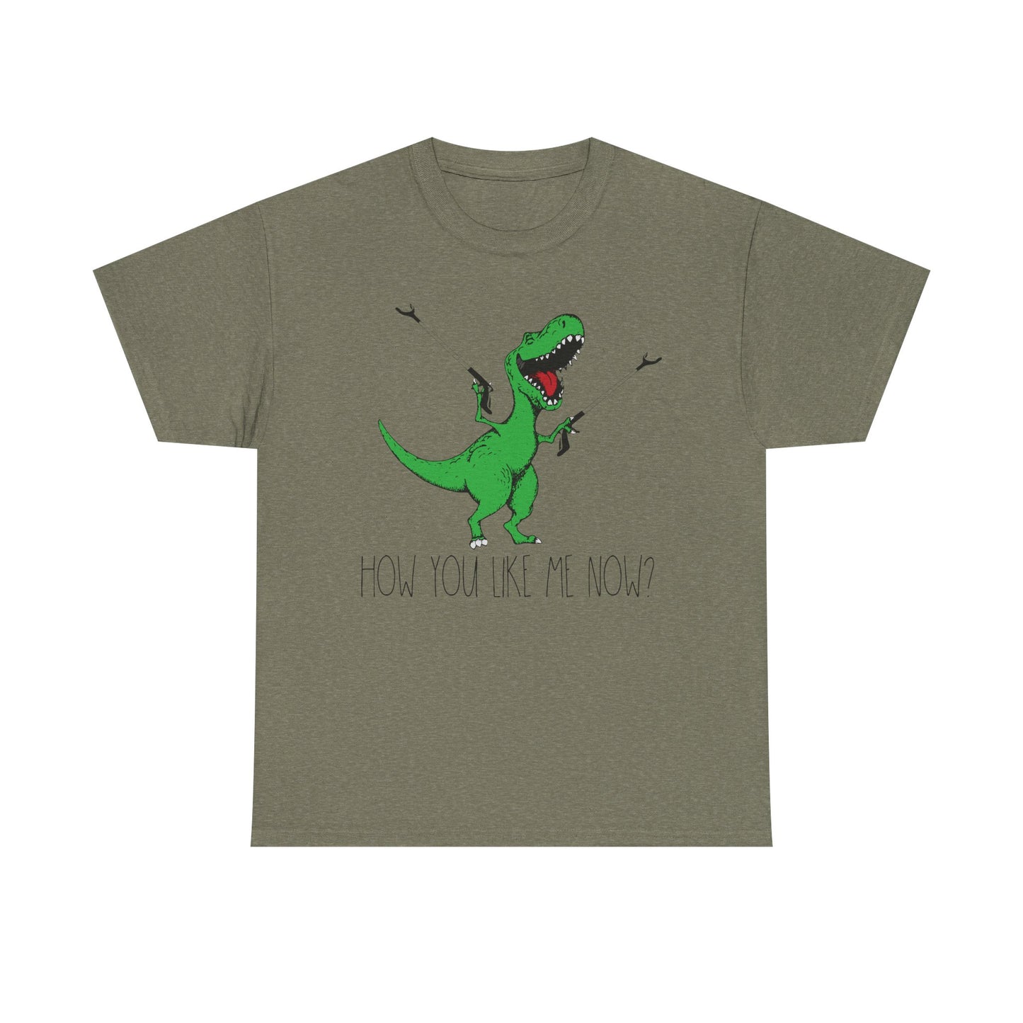 T-Rex Funny Graphic Tee — "How You Like Me Now" Dinosaur Shirt