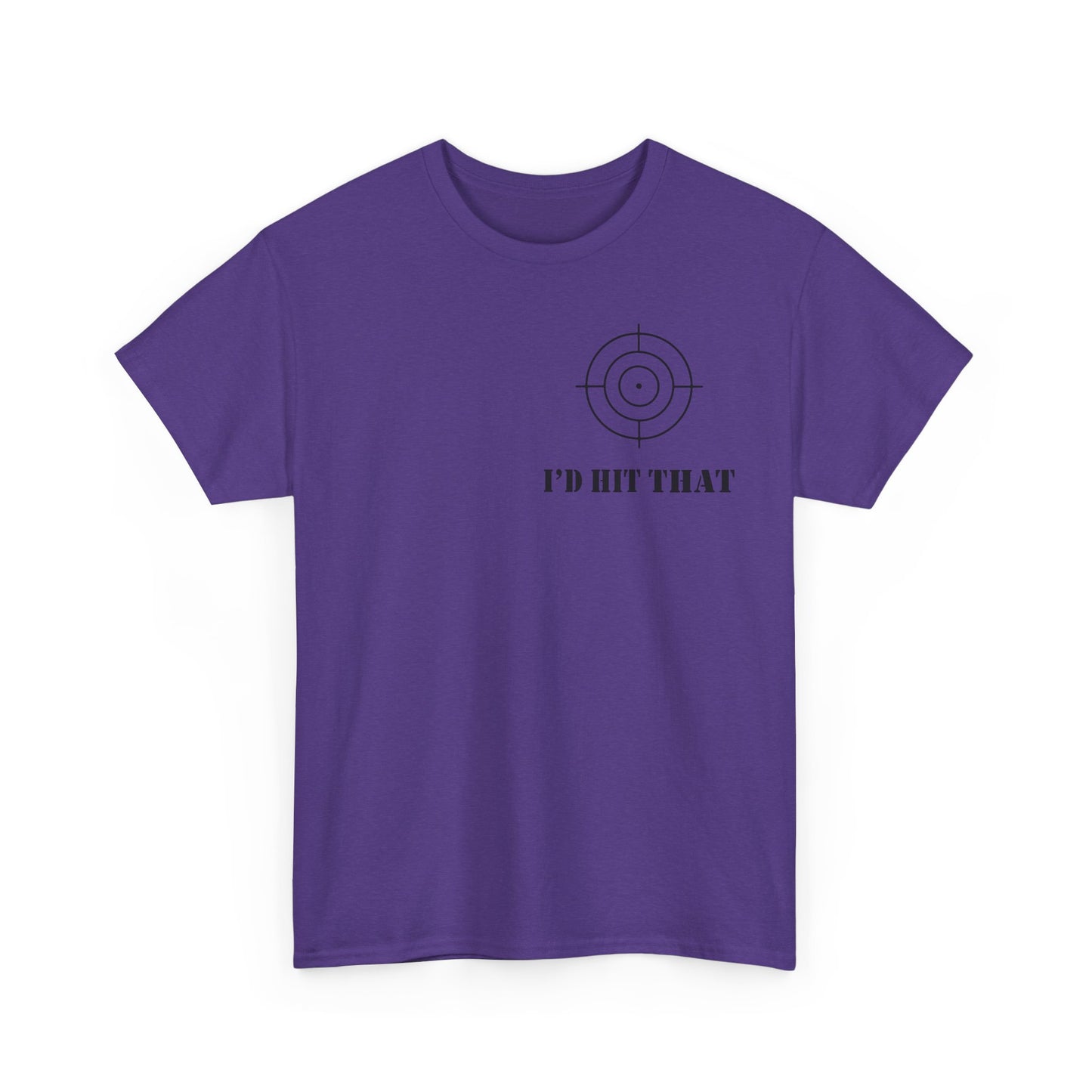 I'D HIT THAT TEE
