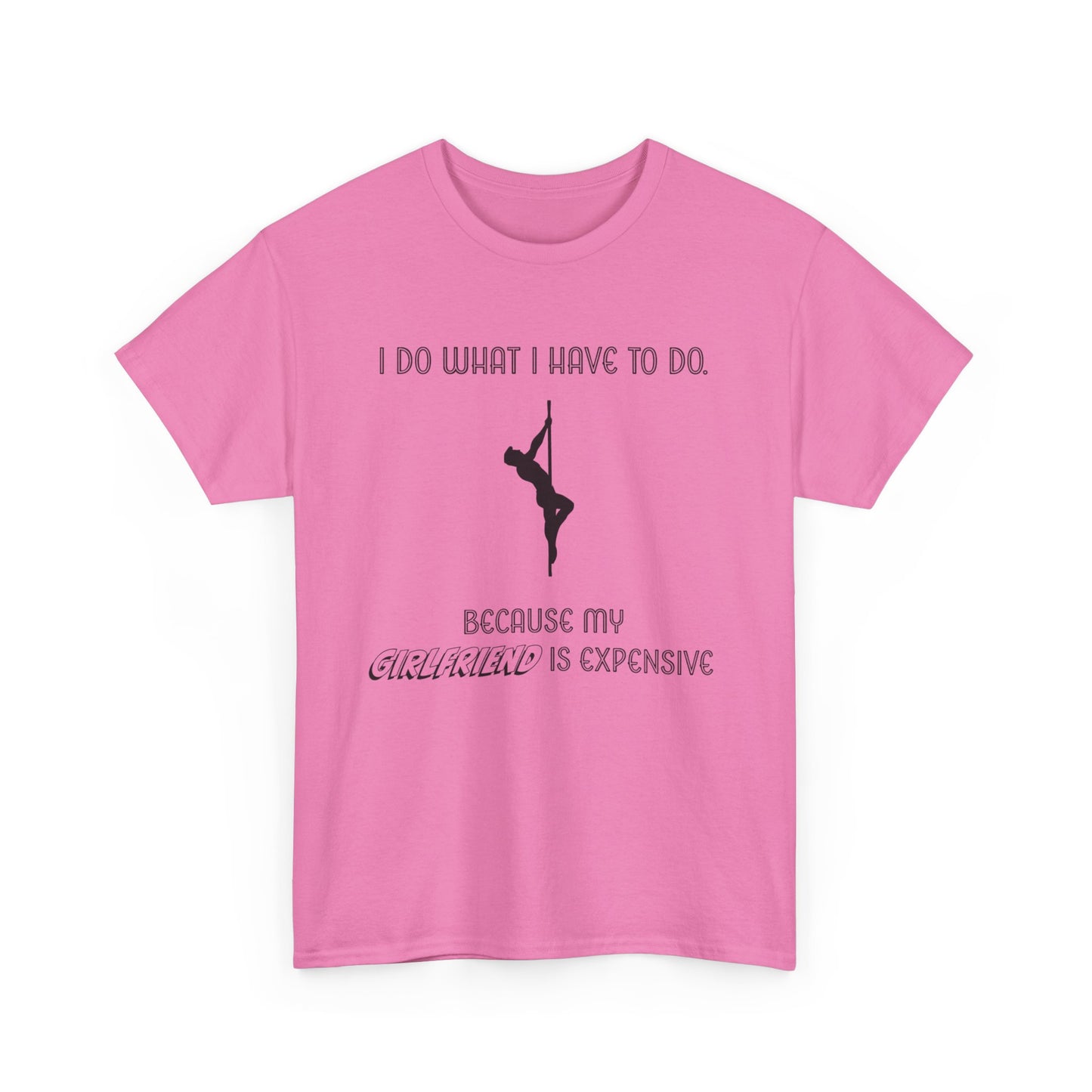 EXPENSIVE GIRLFRIEND Tee