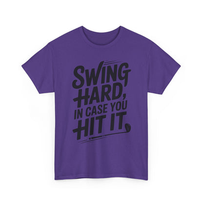 Golf Tee — "Swing Hard, In Case You Hit It" Graphic T-Shirt