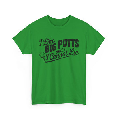 Golf T-Shirt — "I Like Big Putts and I Cannot Lie" Funny Golf Shirt