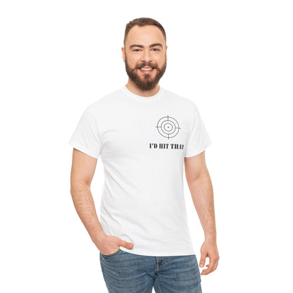 I'D HIT THAT TEE