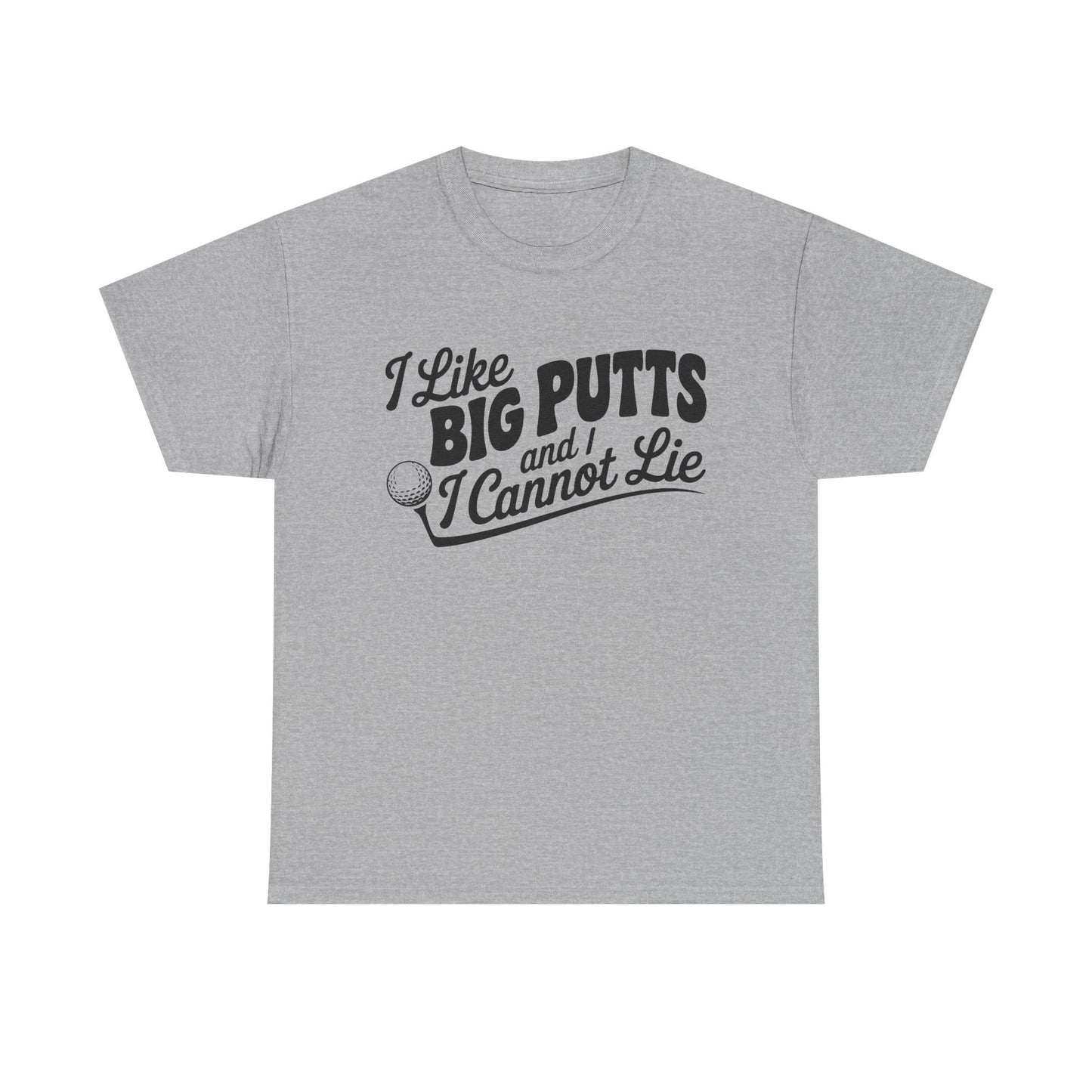 Golf T-Shirt — "I Like Big Putts and I Cannot Lie" Funny Golf Shirt