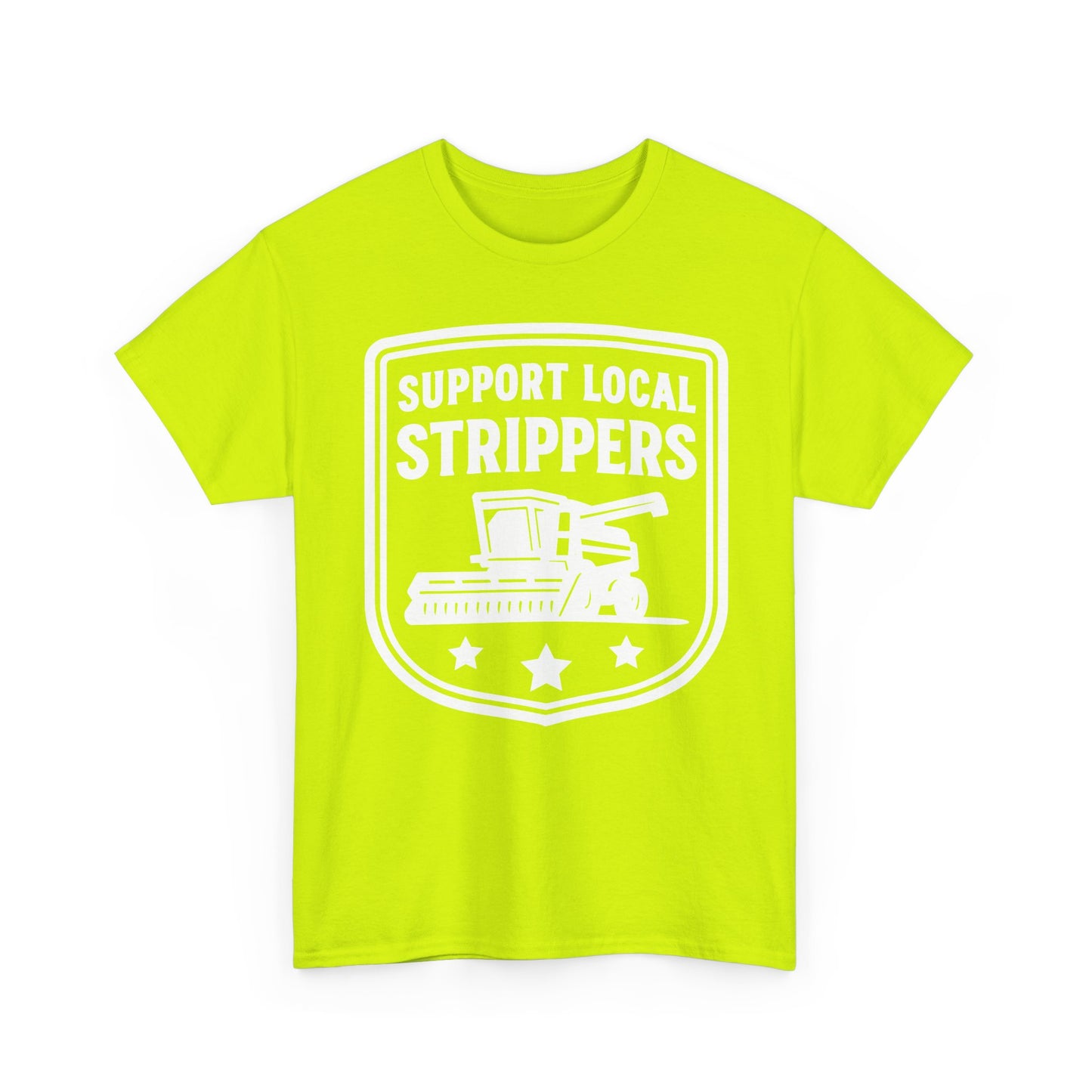 Support Local Strippers black T-Shirt — Lawn Care & Corn Harvesting Funny Tee