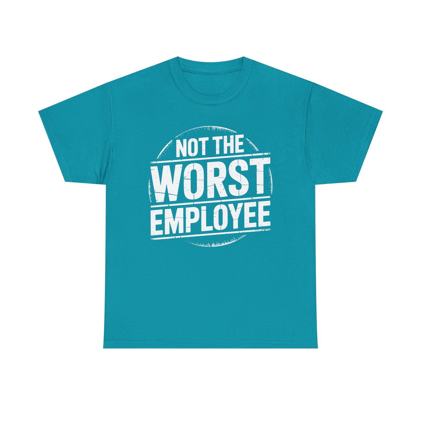Not The Worst Employee - white T‑Shirt