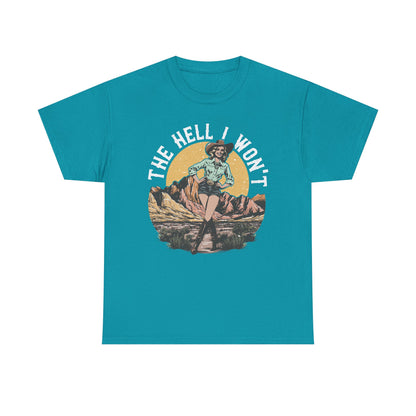 Retro Cowgirl 'The Hell I Won't' Tee — Vintage Western Graphic T-Shirt