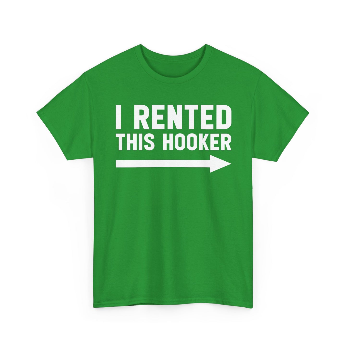 I Rented This Hooker Arrow - White- T-Shirt — Funny Party Tee