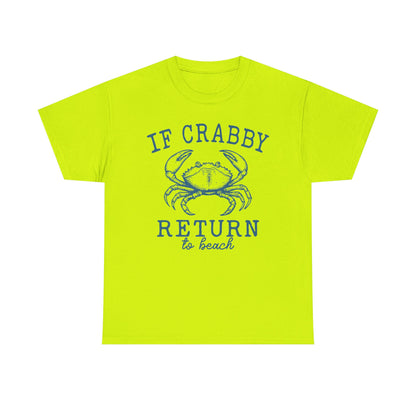 If Crabby Return to Beach T-Shirt – Funny Coastal Crab Tee for Beach Lovers