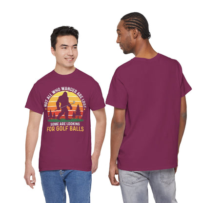 Golf Ball Hunting T‑Shirt — “Not All Who Wander Are Lost… Some Are Looking For Golf Balls”
