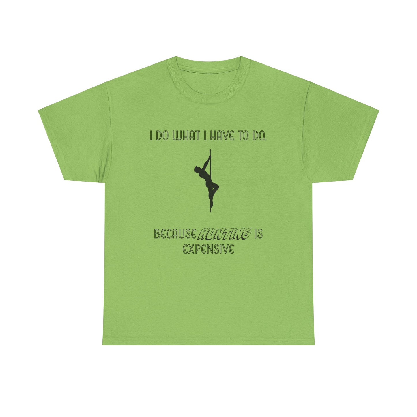 EXPENSIVE HUNTING Tee